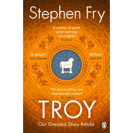Troy: Our Greatest Story Retold Troy: Our Greatest Story Retold