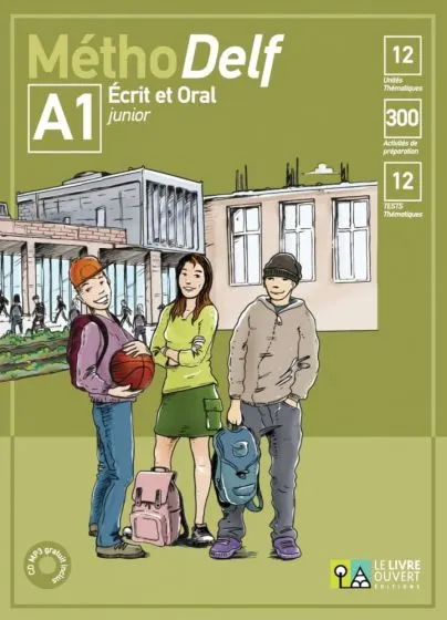 Methodelf A1 Ecrit et Oral Junior: Livre de l'eleve (Βιβλίο Μαθητή) Methodelf A1 Ecrit et Oral Junior: Livre de l'eleve (Βιβλίο Μαθητή)